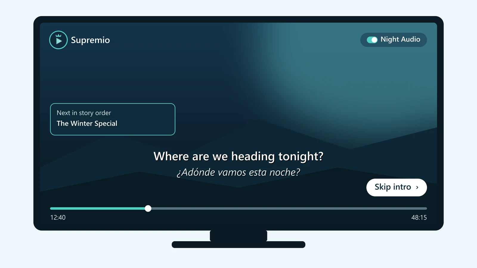 Illustration of Supremio on a TV showing a Skip intro button, Night Audio switched on, bilingual subtitles in English and Spanish and a Story Order prompt for the next episode